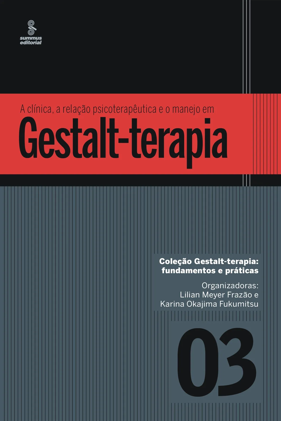 A Clínica, A Relação Psicoterapêutica E O Manejo Em Gestalt-Terapia