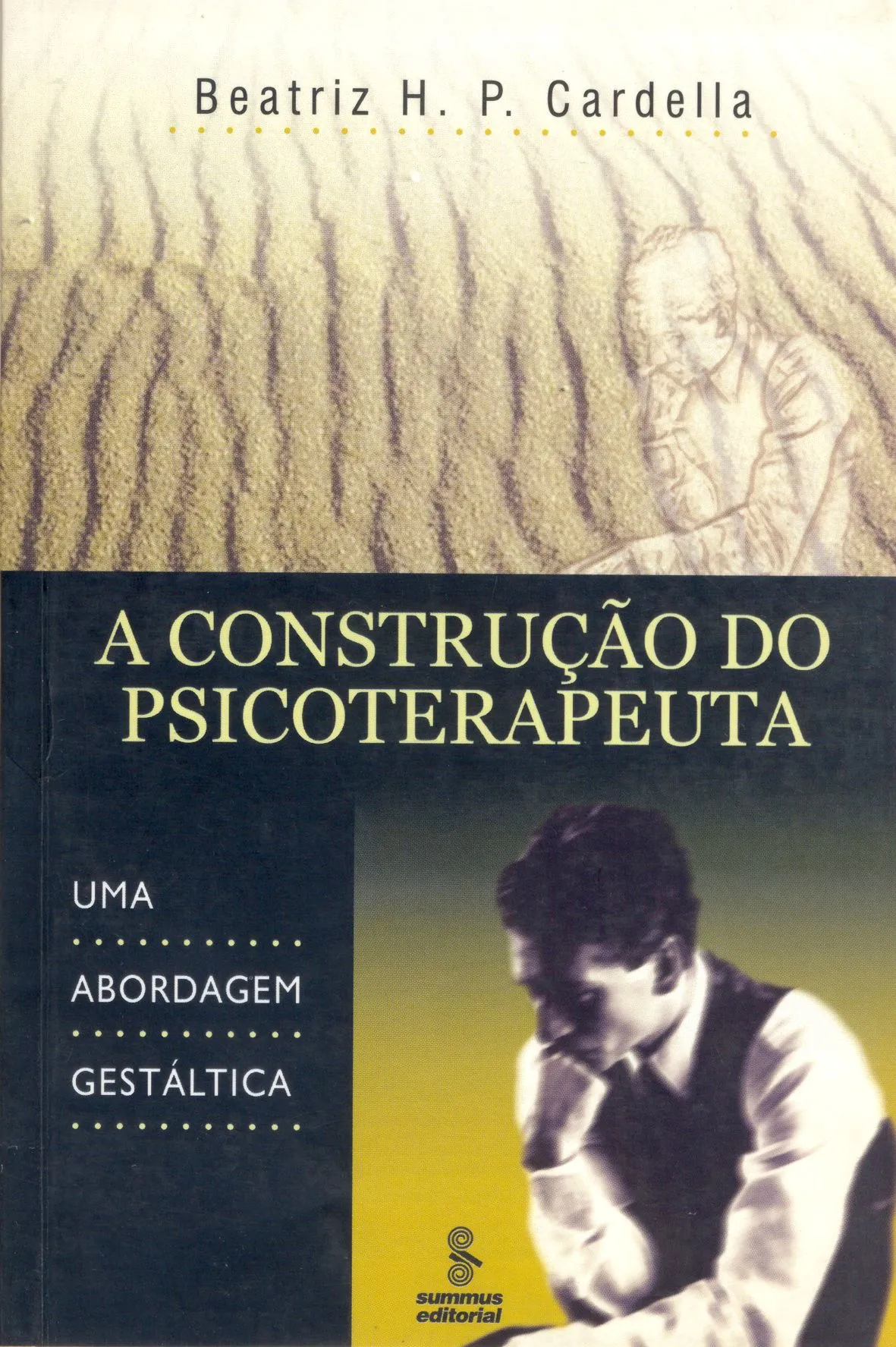 A Construção Do Psicoterapeuta - Uma abordagem gestáltica