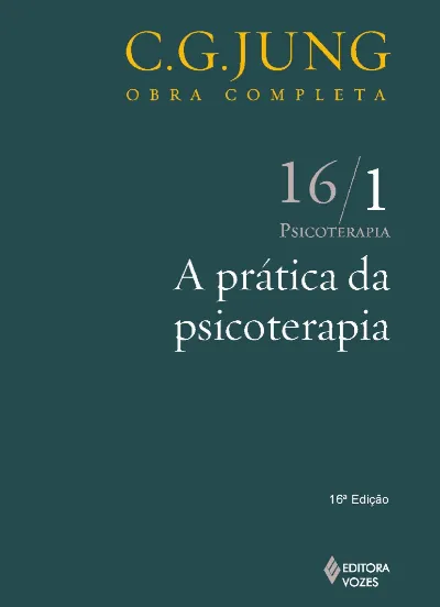 A prática da psicoterapia Vol. 16/1: Psicoterapia