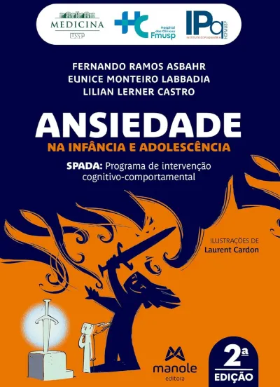 Ansiedade na Infância e Adolescência - 2ª Edição - SPADA: Programa de intervenção cognitivo-comportamental