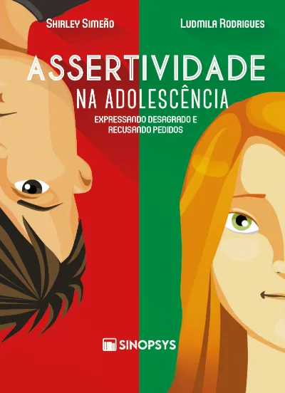 Assertividade na adolescência: expressando desagrado e recusando pedidos