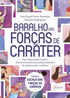 Baralho das Forças de Caráter: Psicologia Positiva para o desenvolvimento das potencialidades de adolescentes e adultos