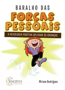 Baralho das forças pessoais: a psicologia positiva aplicada às crianças