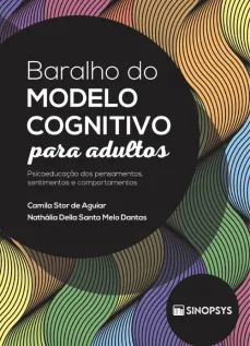 Baralho do modelo cognitivo para adultos: psicoeducação dos pensamentos, sentimentos e comportamentos