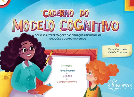 Caderno do modelo cognitivo: como as interpretações das situações influenciam emoções e comportamentos