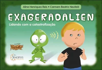 Cerebrus pifadus - Exageradalien: lidando com a catastrofização