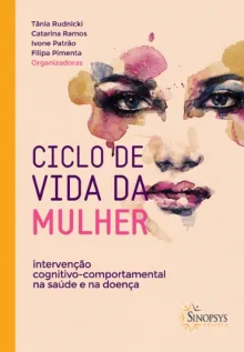 Ciclo de vida da mulher: intervenção cognitivo-comportamental na saúde e na doença