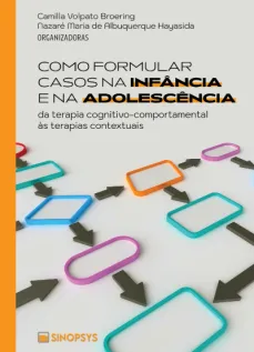 Como formular casos na infância e na adolescência: da terapia cognitivo-comportamental às terapias contextuais