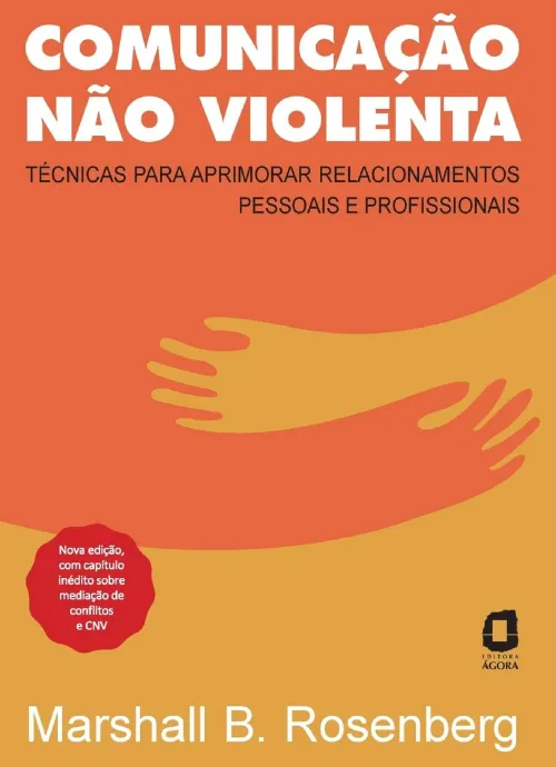 COMUNICAÇÃO NÃO VIOLENTA - NOVA EDIÇÃO