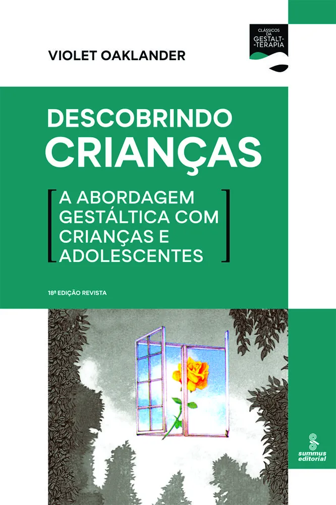 Descobrindo Crianças (Edição Revista) - A abordagem gestáltica com crianças e adolescentes