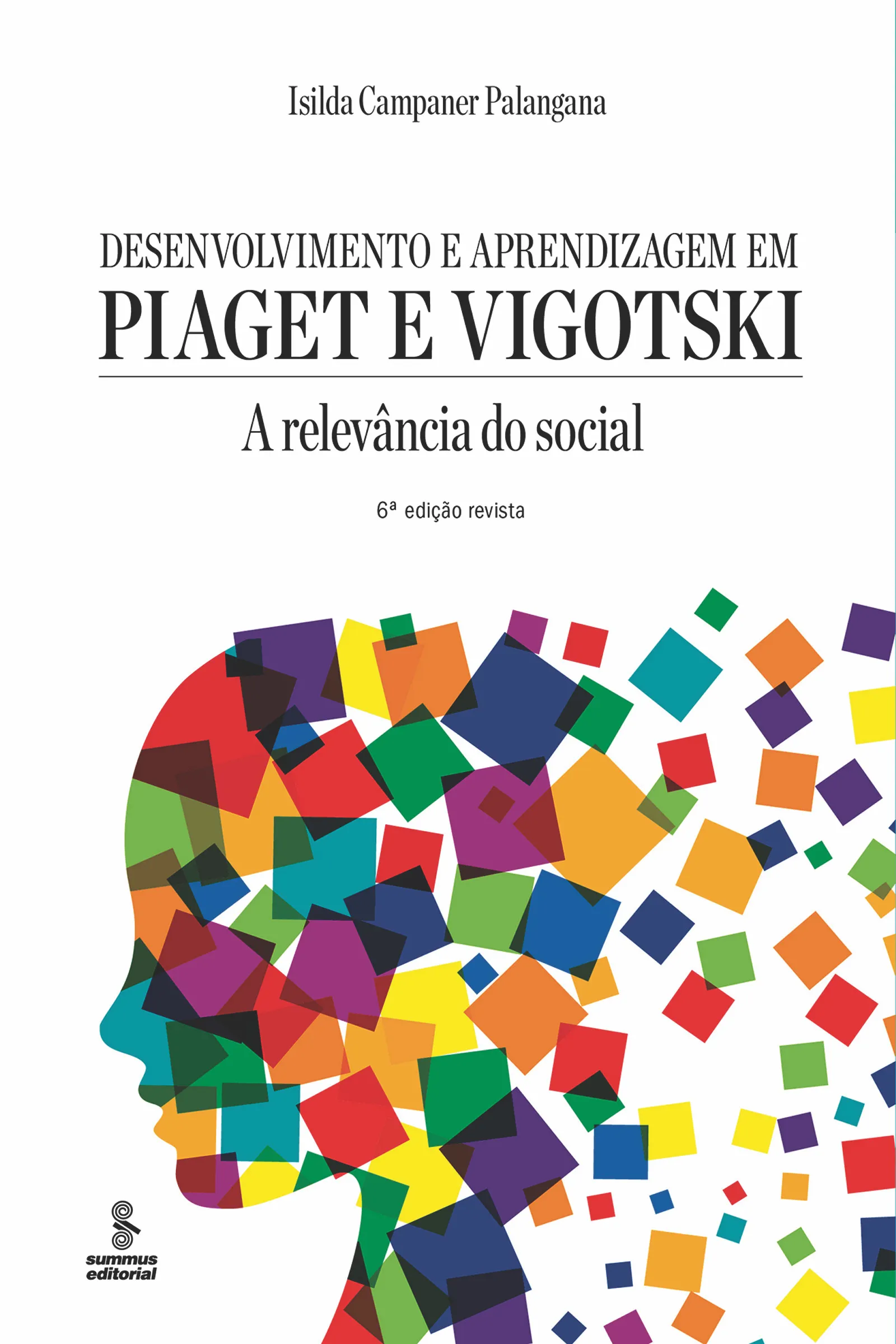 Desenvolvimento E Aprendizagem Em Piaget E Vigotski - A relevância do social