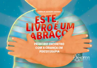 Este livro é um abraço: primeiro encontro com a criança em psicoterapia