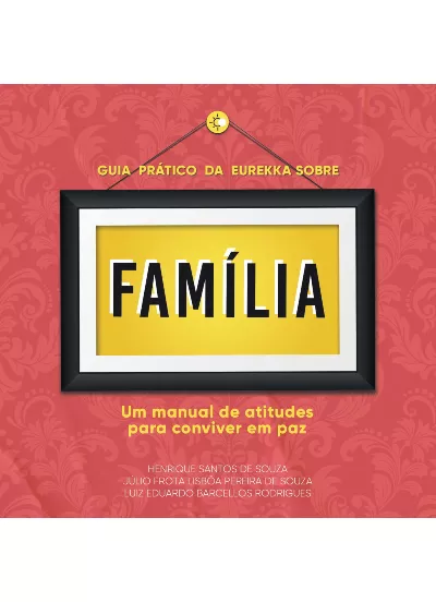 Família - Guia prático da Eurekka