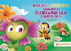 Inveja e autoestima: quando a florzinha Lila esqueceu de si