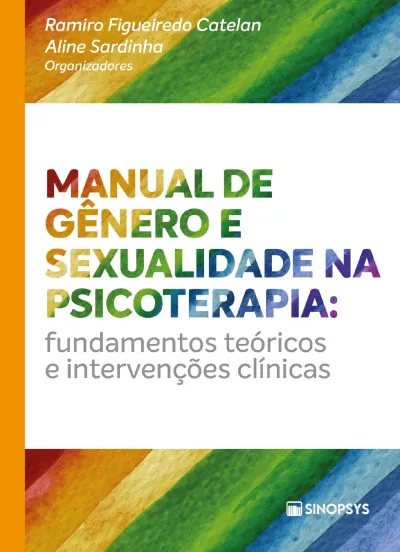 Manual de gênero e sexualidade na psicoterapia: fundamentos teóricos e intervenções clínicas