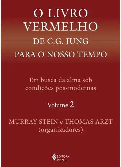 O livro vermelho de C. G. Jung para o nosso tempo vol. 2: Em busca da alma sob condições pós-modernas