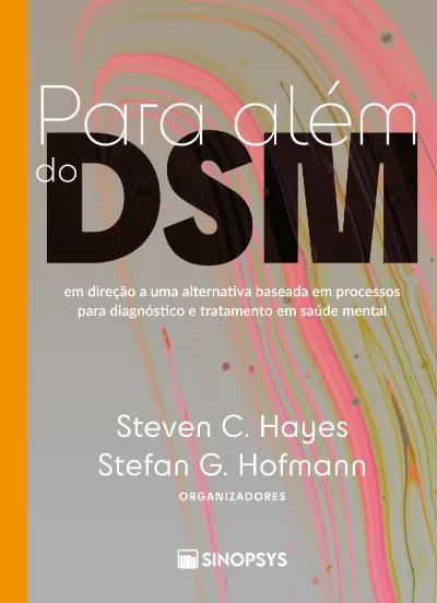 Para além do DSM: em direção a uma alternativa baseada em processos para diagnóstico e tratamento em saúde mental