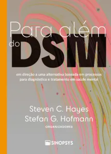 Para além do DSM: em direção a uma alternativa baseada em processos para diagnóstico e tratamento em saúde mental