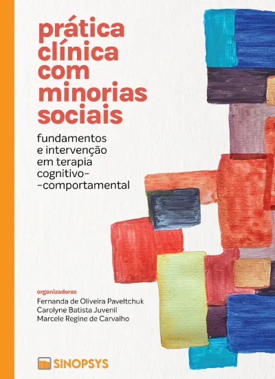 Prática clínica com minorias sociais: fundamentos e intervenção em terapia cognitivo-comportamental