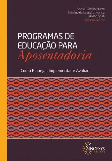 Programas de Educação para Aposentadoria: Como Planejar, Implementar e Avaliar