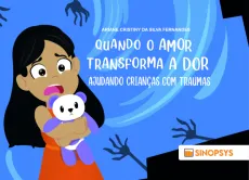 Quando o amor transforma a dor: ajudando crianças com traumas