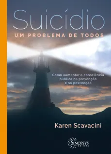 Suicídio — um problema de todos: Como aumentar a consciência pública na prevenção e na posvenção