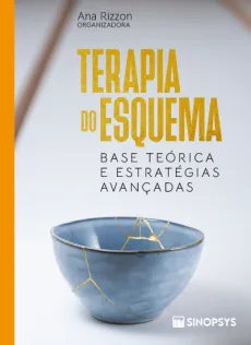 Terapia do esquema: base teórica e estratégias avançadas