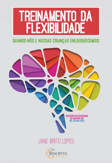 Treinamento da flexibilidade: quando nós e nossas crianças enlouquecemos