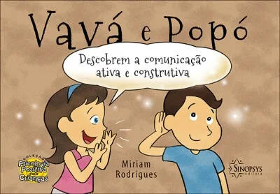 Vavá e Popó descobrem a comunicação ativa e construtiva