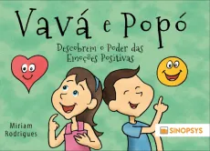 Vavá e Popó descobrem o poder das emoções positivas